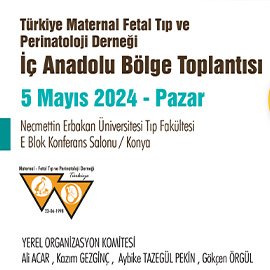 İç Anadolu Bölge Toplantısı - 05 Mayıs 2024, Pazar
